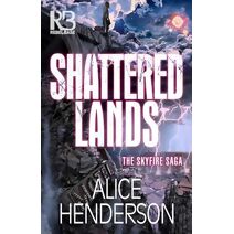 Shattered Lands (Skyfire Saga)
