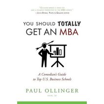 You Should (Totally) Get an MBA