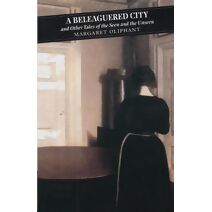 Beleaguered City And Other Tales Of The Seen And The Unseen