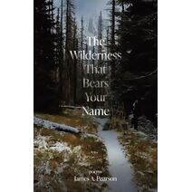 Wilderness That Bears Your Name
