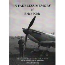 In Fadeless Memory of Brian Kirk