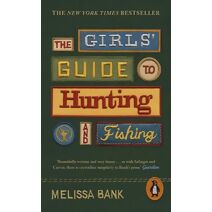 Girls' Guide to Hunting and Fishing (Penguin Essentials)