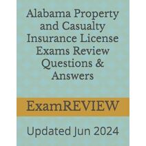 Alabama Property and Casualty Insurance License Exams Review Questions & Answers