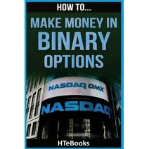 How To Make Money In Binary Options (How to Books)