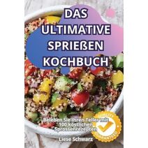 Ultimative Sprie�en-Kochbuch