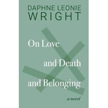 On Love and Death and Belonging