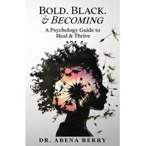 Bold. Black. & Becoming