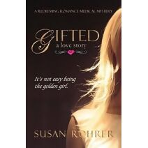 Gifted (Redeeming Romance Medical Mystery)