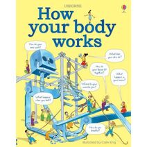 How your body works (Children's World)