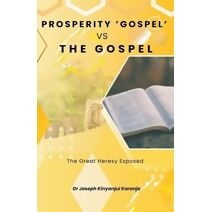Prosperity Gospel vs The Gospel