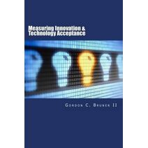 Measuring Innovation & Technology Acceptance (Marketing Scales Handbook)