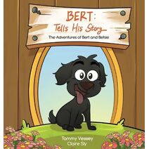 Bert Tells His Story (Adventures of Bert and Betsie)