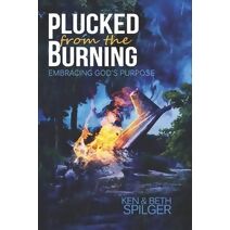 Plucked from the Burning