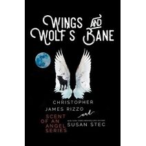 Wings and Wolf's Bane (Scent of an Angel)