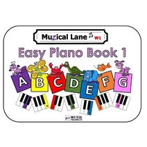 Muzical Lane Easy Piano Book 1 (Easy Musical Education Book Series)