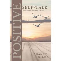 Positive Self-Talk (Intentionally Positive)