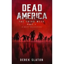 Dead America The Third Week Part One - 6 Book Collection