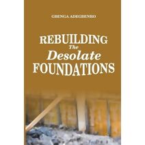 Rebuilding the Desolate Foundations