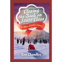 Closing the Book on Santa Claus & Other Holiday Stories