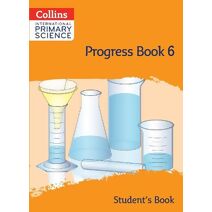 International Primary Science Progress Book Student’s Book: Stage 6 (Collins International Primary Science)