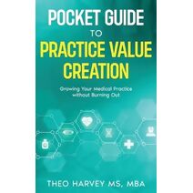 Pocket Guide to Practice Value Creation