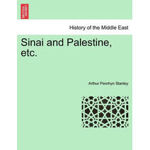 Sinai and Palestine, etc.