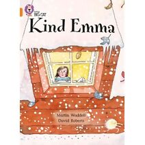 Kind Emma (Collins Big Cat)