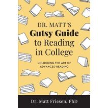 Dr. Matt's Gutsy Guide to Reading in College