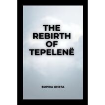 Rebirth of Tepele