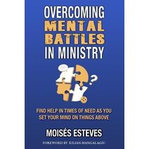 Overcoming Mental Battles in Ministry