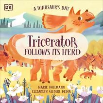 Dinosaur's Day: Triceratops Follows Its Herd (Dinosaur's Day)