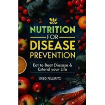 Nutrition for Disease Prevention