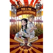 Tess & The Ashes Catastrophe (Cricket Mystery)
