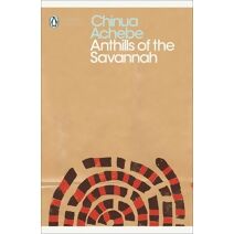 Anthills of the Savannah (Penguin Modern Classics)