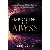 Embracing the Abyss