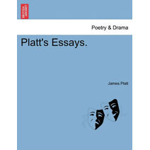 Platt's Essays.
