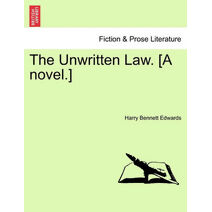 Unwritten Law. [A Novel.]