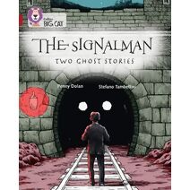 Signalman: Two Ghost Stories (Collins Big Cat)