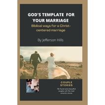 God's Template for Your Marriage