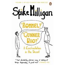 'Rommel?' 'Gunner Who?' (Spike Milligan War Memoirs)