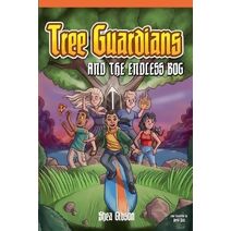 Tree Guardians and the Endless Bog (Tree Guardians)