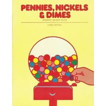 Pennies, Nickels & Dimes