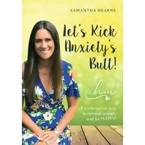 Let's Kick Anxiety's Butt