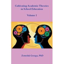 Cultivating Academic Theories in School Education