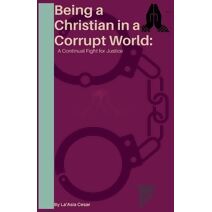 Being a Christian in a Corrupt World