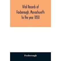 Vital records of Foxborough, Massachusetts