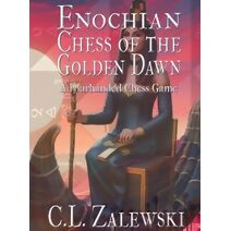 Enochian Chess of the Golden Dawn