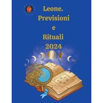 Leone. Previsioni e Rituali 2024