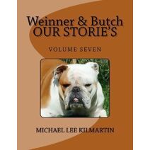 Weinner & Butch Our Stories (Weinner & Butch Our Stories)