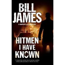 Hitmen I Have Known (Harpur and Iles Mystery)